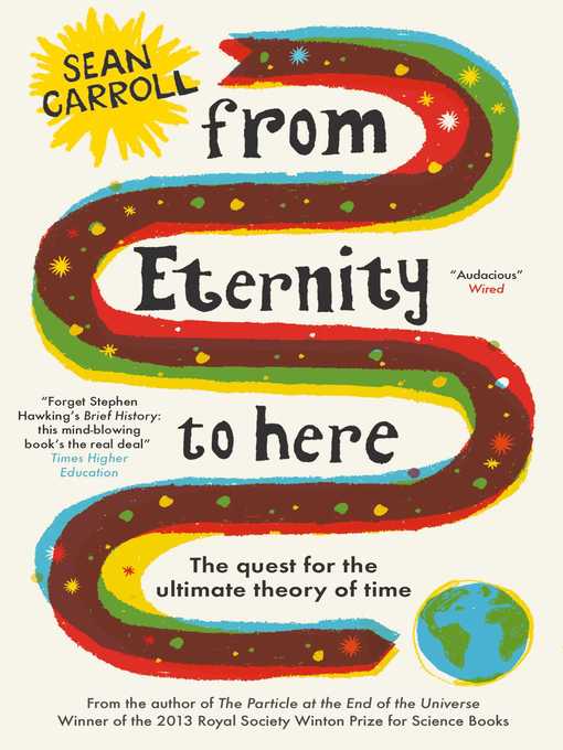 Cover image for From Eternity to Here: the Quest for the Ultimate Theory of Time
